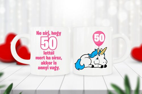 Ne sírj, hogy..Születésnapi bögre