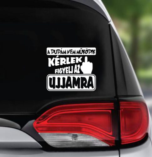 A dudám nem működik...autósmatrica