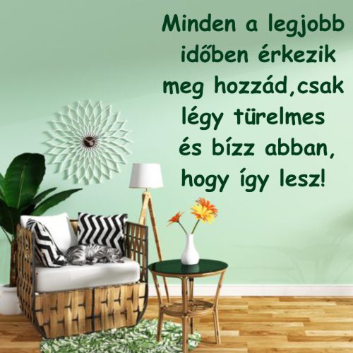 1. Minden a legjobb időben érkezik...falmatrica